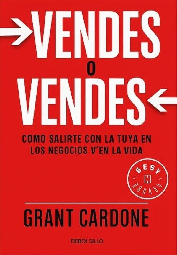 VENDES O VENDES.. | GRANT CARDONE