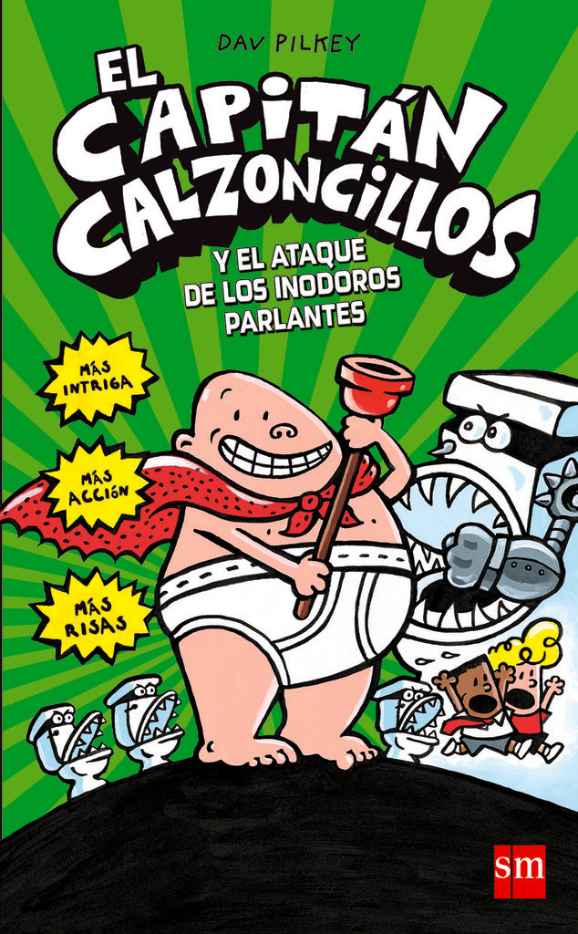 El capitán calzoncillos y el ataque de los inodoros parlantes | Dav Pilkey