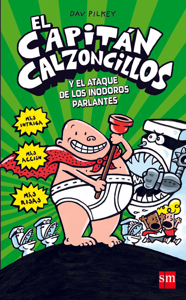 EL CAPITAN CALZONCILLOS- Y EL ATAQUE DE LOS INODOROS | Dav Pilkey