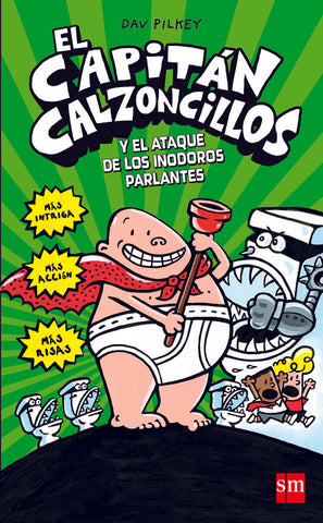 EL CAPITAN CALZONCILLOS- Y EL ATAQUE DE LOS INODOROS | Dav Pilkey