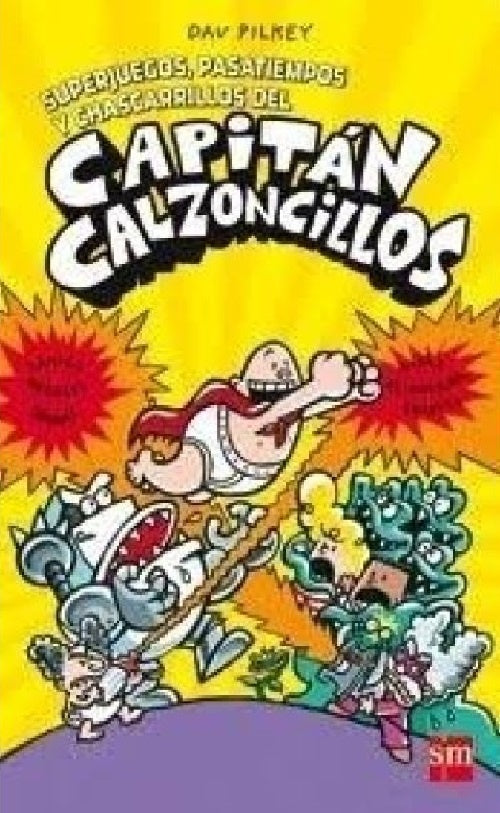 CAPITÁN CALZONCILLOS- SUPERJUEGOS, PASATIEMPOS... | Dav Pilkey