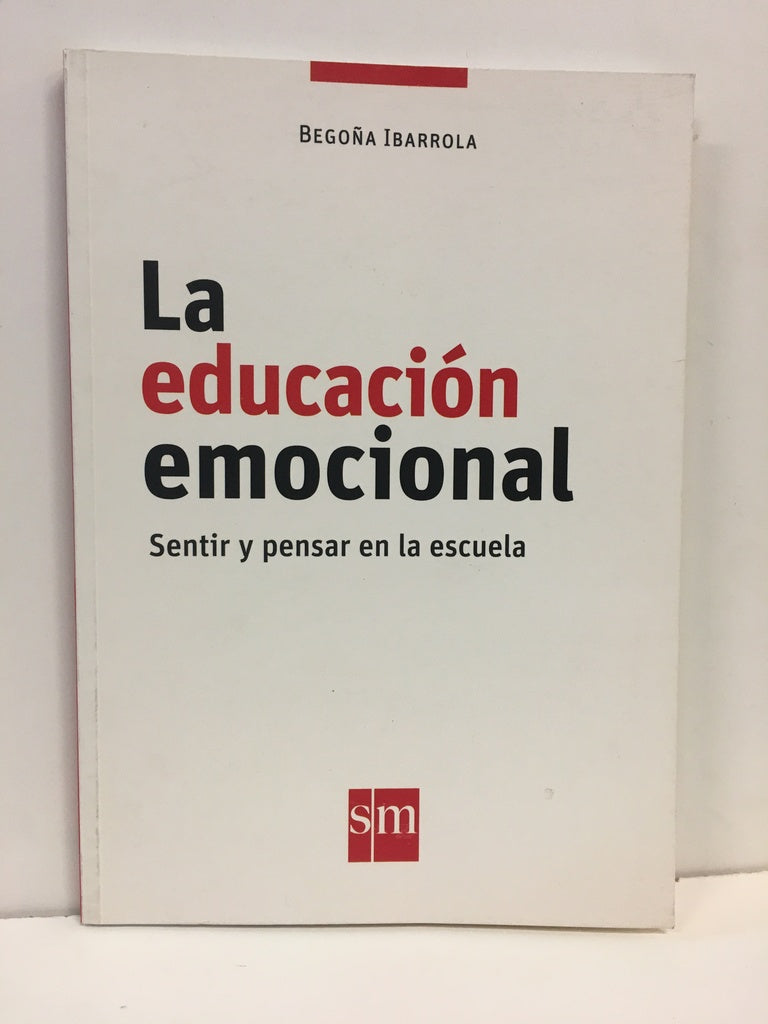 LA EDUCACION EMOCIONAL | BEGOÑA IBARROLA