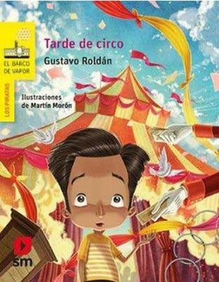 TARDE DE CIRCO * | Gustavo Zafra Roldán