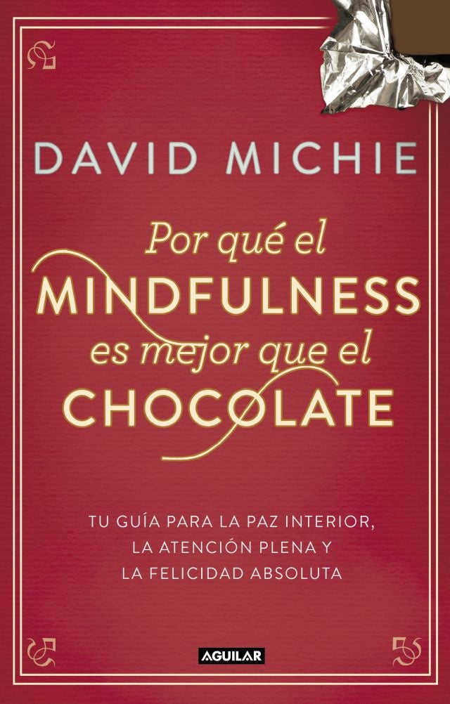 POR QUE EL MINDFULNESS ES MEJOR QUE EL CHCOLATE | DAVID MICHIE