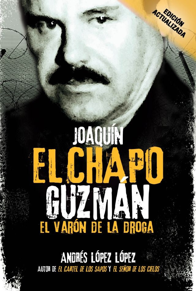 JOAQUIN EL CHAPO GUZMAN.. | Andrés López