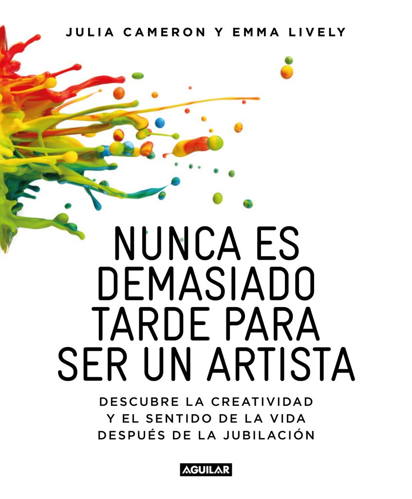 Nunca es demasiado tarde para ser un artista* | Julia Cameron
