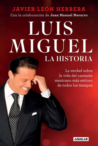 LUIS MIGUEL. LA HISTORIA*.. | LEO HERRERA