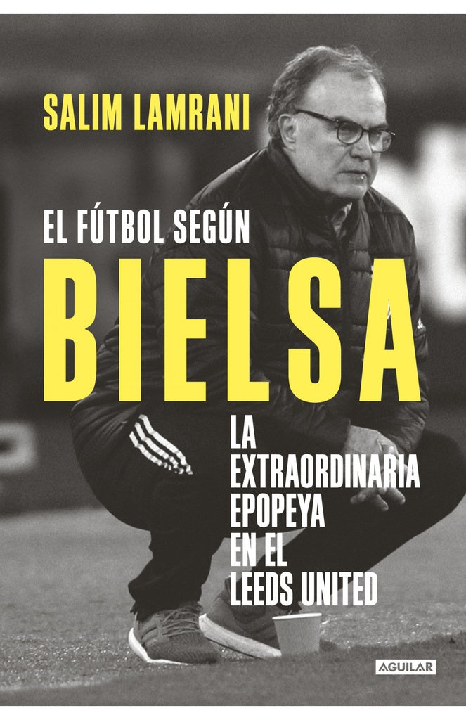 EL FUTBOL SEGUN BIELSA*.. | SALIM LAMBRANI