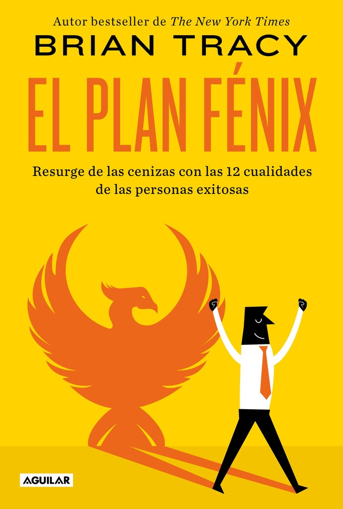 EL PLAN FÉNIX.. | Brian Tracy
