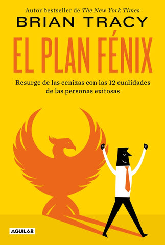 EL PLAN FÉNIX.. | Brian Tracy