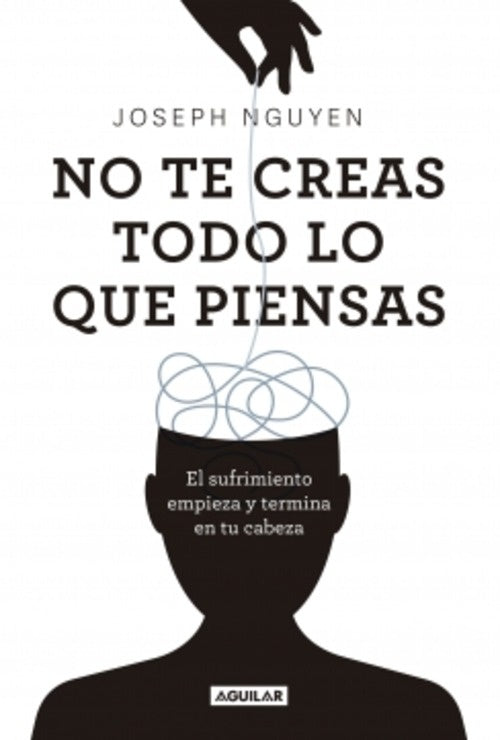 NO CREAS TODO LO QUE PIENSAS.. | Joseph  Nguyen