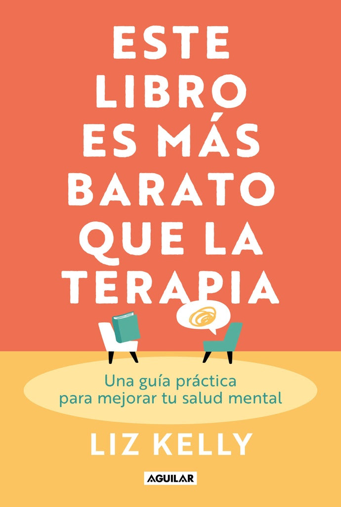ESTE LIBRO ES MÁS BARATO QUE LA TERAPIA.. |  Liz  Kelly