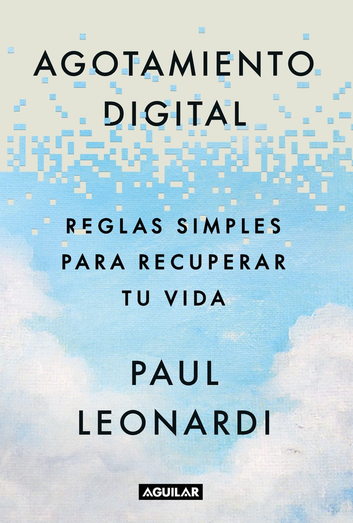 AGOTAMIENTO DIGITAL.. |  Paul  Leonardi