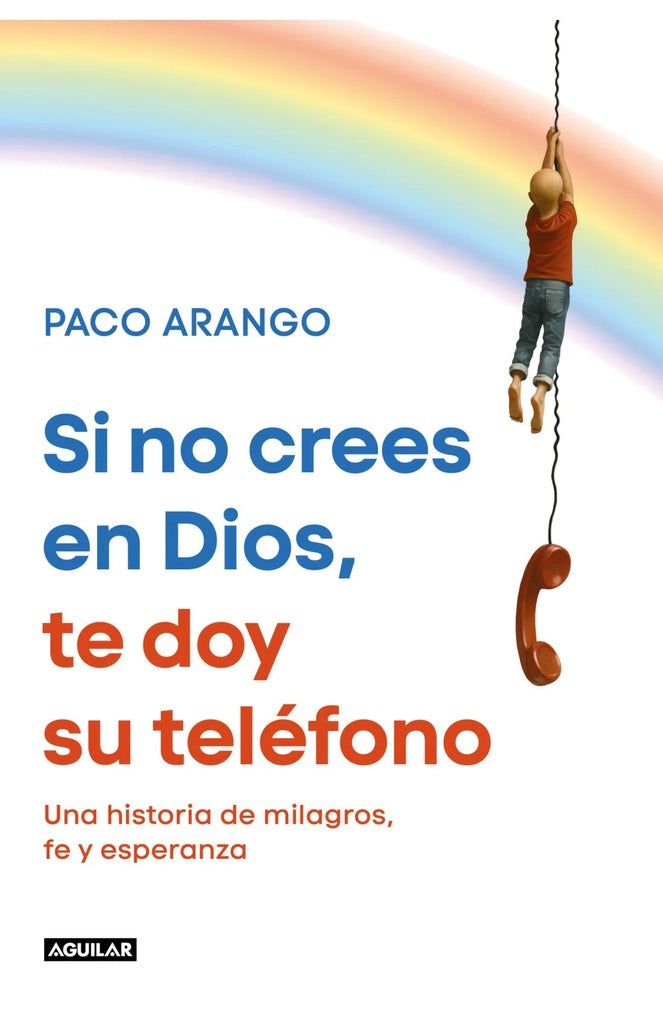 SI NO CREES EN DIOS YO TE PASO SU TELÉFONO.. | Paco Arango