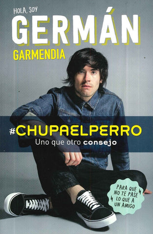 #chupaelperro | Germán Garmendia