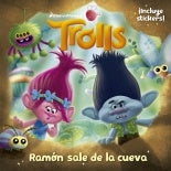Trolls Ramón sale de la cueva