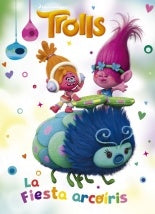 Trolls La fiesta arcoíris