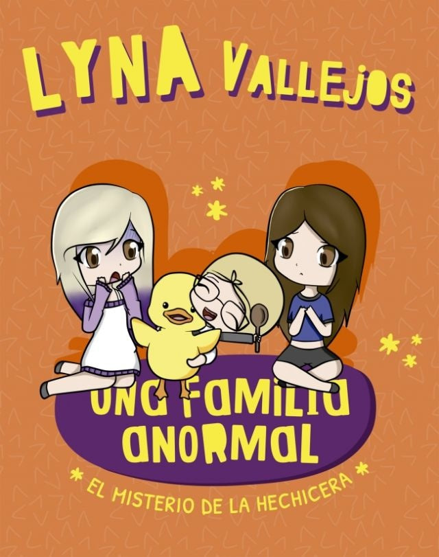 UNA FAMILIA ANORMAL:EL MISTERIO DE LA HECHICERA.. | LYNA  VALLEJOS