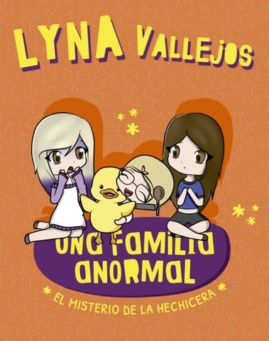 UNA FAMILIA ANORMAL:EL MISTERIO DE LA HECHICERA.. | LYNA  VALLEJOS