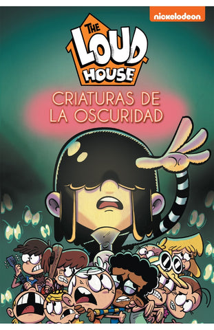 Criaturas de la oscuridad. Loud house*