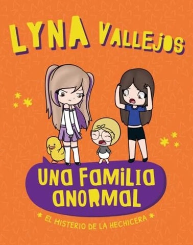UNA FAMILIA ANORMAL, EL MISTERIO DE LA HECHICERA..* | LYNA VALLEJOS