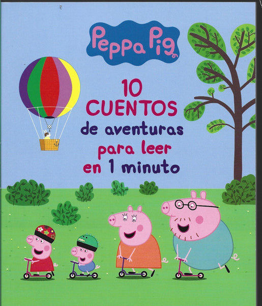 PEPPA PIG. 10 CUENTOS DE AVENTURAS PARA LEER EN 1 MINUTO.. | Peppa  Pig