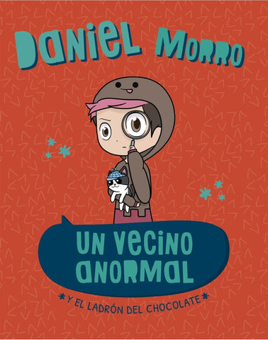 UN VECINO ANORMAL Y EL LADRON DEL CHOCOLATE | DANIEL MORRO