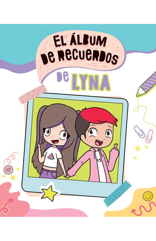 EL ÁLBUM DE RECUERDOS DE LYNA.. | LYNA VALLEJOS