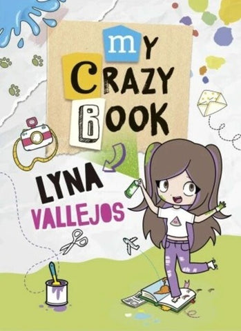 MY CRAZY BOOK DE LYNA.. | LYNA  VALLEJOS