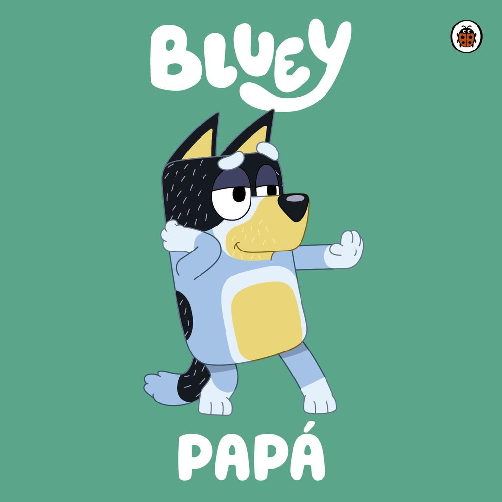 BLUEY: PAPÁ.. | BLUEY