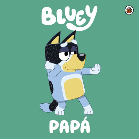 BLUEY: PAPÁ.. | BLUEY