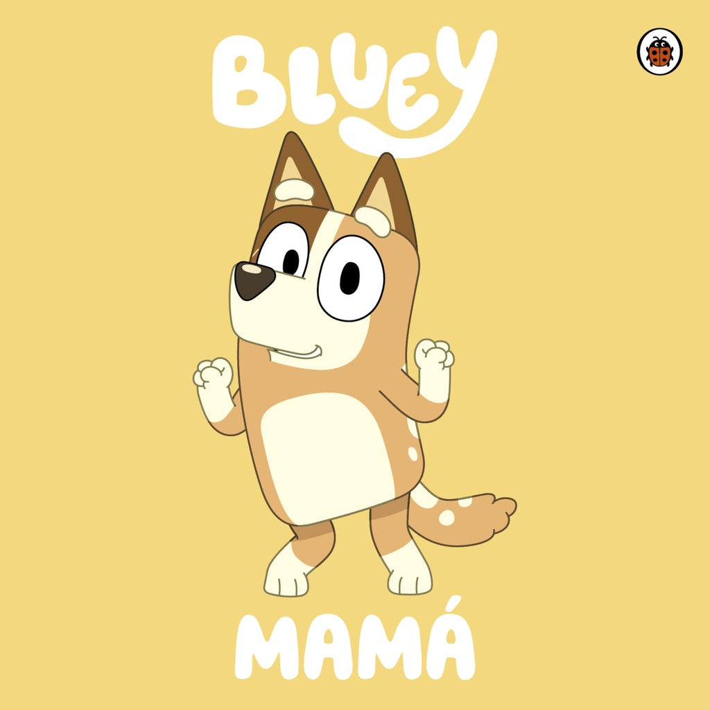 BLUEY: MAMÁ.. | BLUEY