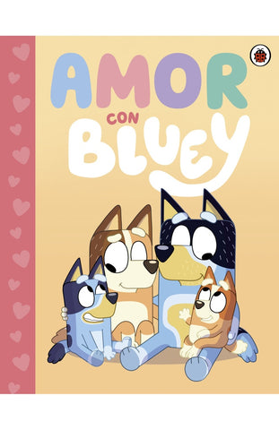 BLUEY. AMOR CON BLUEY..