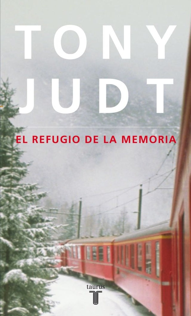 EL REFUGIO DE LA MEMORIA | Tony  Judt