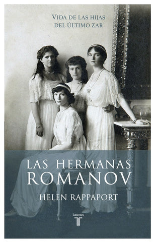 LAS HERMANAS ROMANOV.. | HELEN RAPPAPORT