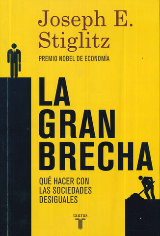 LA GRAN BRECHA.F | Joseph E. Stiglitz