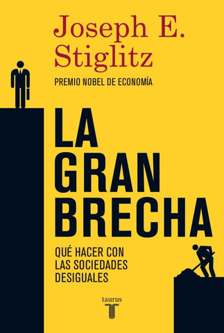 LA GRAN BRECHA.F | Joseph E. Stiglitz