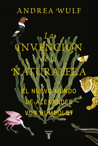 LA INVENCION DE LA NATURALEZA* | ANDREA WULF