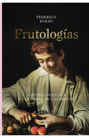 FRUTOLOGIAS.. | Federico Kukso