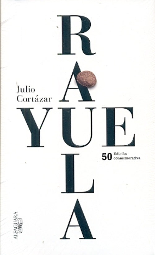 RAYUELA (Edición 50 Aniversario) | JULIO CORTÁZAR