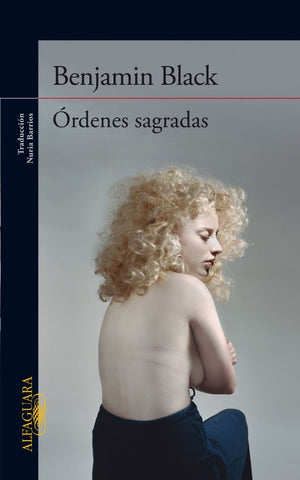 ORDENES SAGRADAS | Benjamin Black