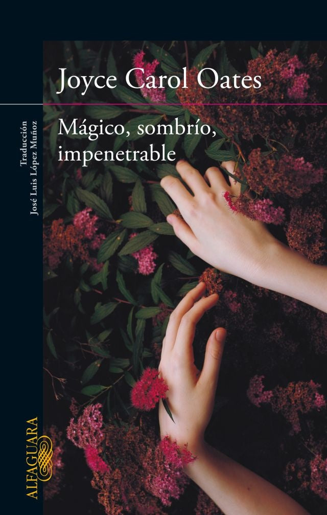 MAGICO, SOMBRÍO, IMPENETRABLE  | Joyce Carol Oates