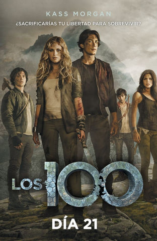 LOS 100, DIA 21 | KASS MORGAN