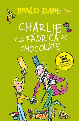 CHARLIE Y LA FÁBRICA DE CHOCOLATE.. | Roald Dahl
