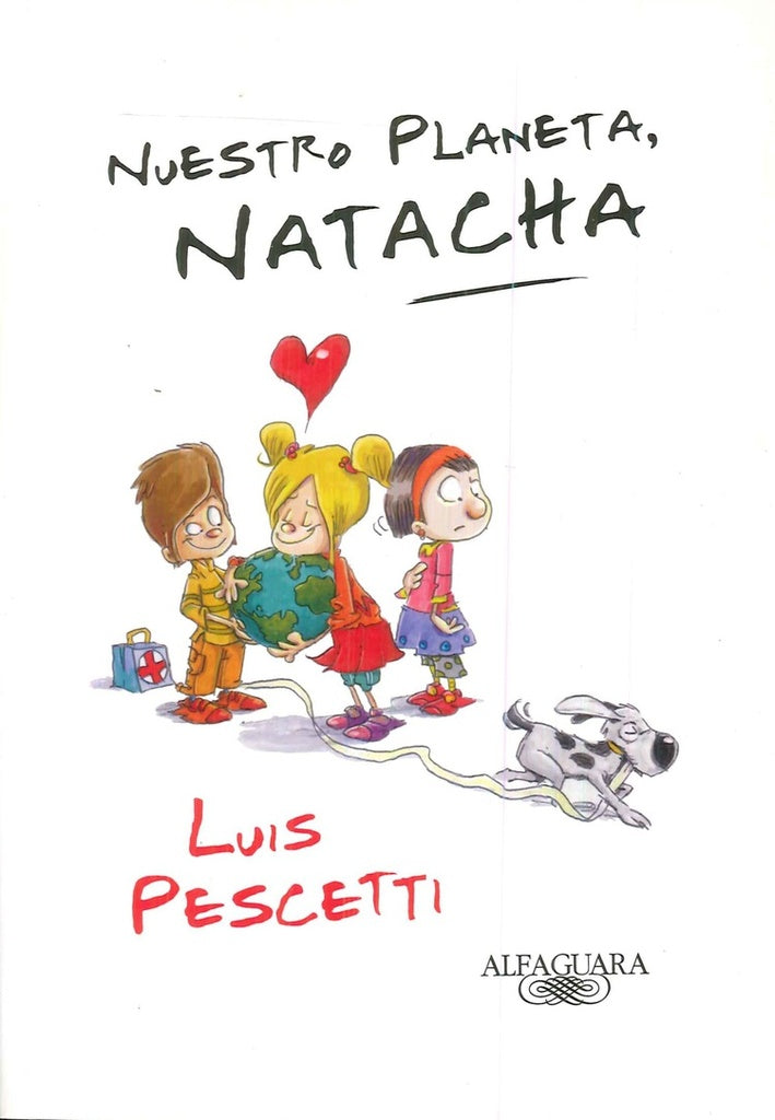 NUESTRO PLANETA , NATACHA..  | Luis  Pescetti