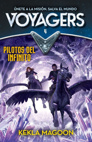 Voyagers 4.Pilotos del infinito | Kekla Magoon