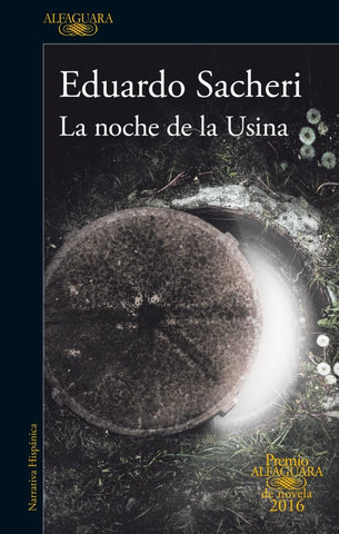 LA NOCHE DE LA USINA* | Eduardo Sacheri