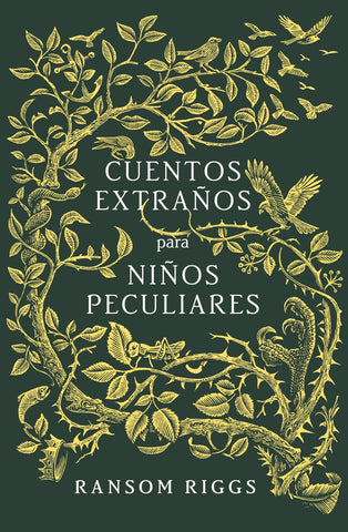 CUENTOSA EXTRAÑOS PARA NIÑOS PECULIARES* | Ransom Riggs