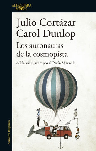 LOS AUTONAUTAS DE LA COSMOPISTA*.. | JULIO CORTÁZAR