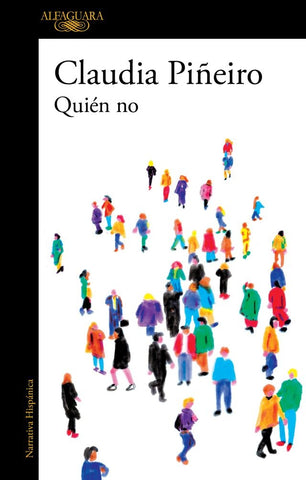 QUIEN NO* | Claudia Piñeiro
